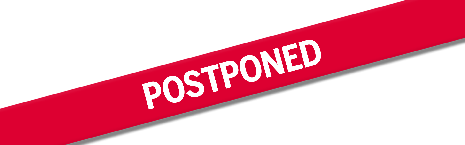 Postponed
